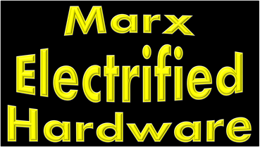 Marx Electrified Hardware